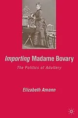 Kartonierter Einband Importing Madame Bovary von E. Amann