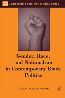 Couverture cartonnée Gender, Race, and Nationalism in Contemporary Black Politics de N. Alexander-Floyd