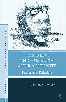 Couverture cartonnée Primo Levi and Humanism after Auschwitz de J. Druker