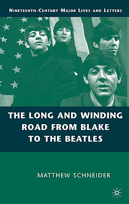 Kartonierter Einband The Long and Winding Road from Blake to the Beatles von M. Schneider