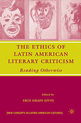 Kartonierter Einband The Ethics of Latin American Literary Criticism von 