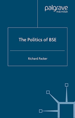 Couverture cartonnée The Politics of BSE de R. Packer