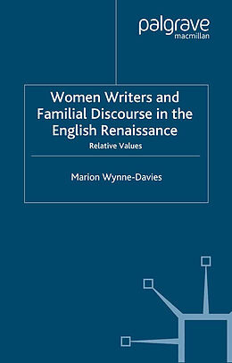 Kartonierter Einband Women Writers and Familial Discourse in the English Renaissance von M. Wynne-Davies