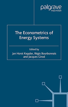 Kartonierter Einband The Econometrics of Energy Systems von Jacques Girod, Jan Horst Keppler