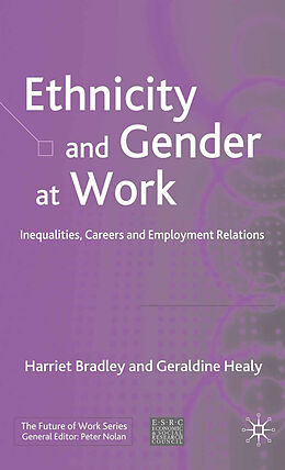 Couverture cartonnée Ethnicity and Gender at Work de H. Bradley, G. Healy