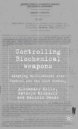 Couverture cartonnée Controlling Biochemical Weapons de A. Kelle, K. Nixdorff, M. Dando