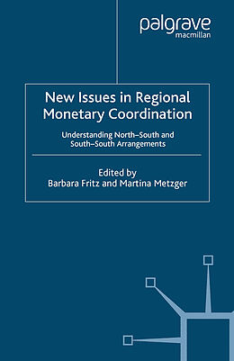 Couverture cartonnée New Issues in Regional Monetary Coordination de Martina Metzger