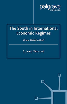 Kartonierter Einband The South in International Economic Regimes von S. Maswood