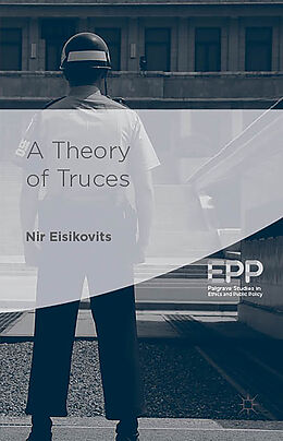 Kartonierter Einband A Theory of Truces von Nir Eisikovits
