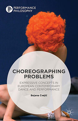 Kartonierter Einband Choreographing Problems von Bojana Cvejic