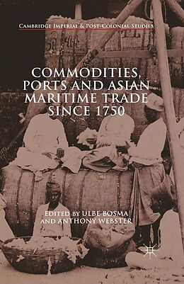 Kartonierter Einband Commodities, Ports and Asian Maritime Trade Since 1750 von 