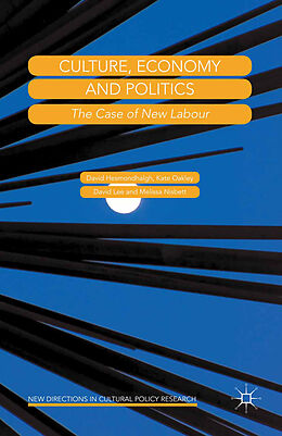 Couverture cartonnée Culture, Economy and Politics de David Hesmondhalgh, Melissa Nisbett, David Lee