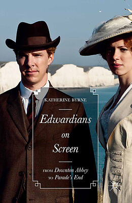 Kartonierter Einband Edwardians on Screen von Katherine Byrne