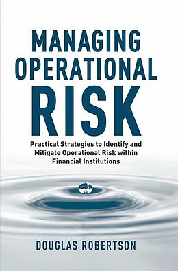 Kartonierter Einband Managing Operational Risk von Douglas Robertson