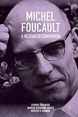 Kartonierter Einband Michel Foucault: A Research Companion von Sverre Raffnsøe, Morten S Thaning, Marius Gudmand-Hoyer
