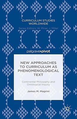 Couverture cartonnée New Approaches to Curriculum as Phenomenological Text de James M. Magrini