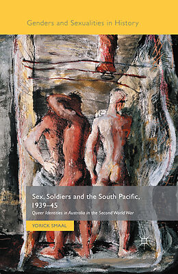 Couverture cartonnée Sex, Soldiers and the South Pacific, 1939-45 de Yorick Smaal