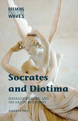 Couverture cartonnée Socrates and Diotima de Andrea Nye