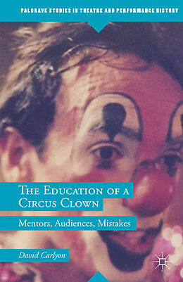 Kartonierter Einband The Education of a Circus Clown von David Carlyon