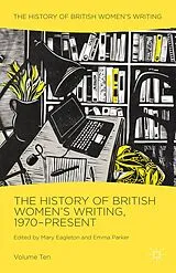 Kartonierter Einband The History of British Women's Writing, 1970-Present von 