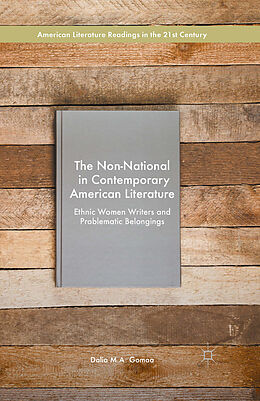 Couverture cartonnée The Non-National in Contemporary American Literature de Dalia M.A. Gomaa