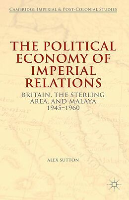 Kartonierter Einband The Political Economy of Imperial Relations von Alex Sutton