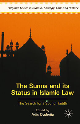 Couverture cartonnée The Sunna and its Status in Islamic Law de 