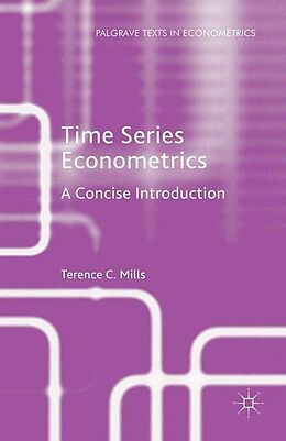 Kartonierter Einband Time Series Econometrics von Terence C. Mills