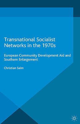 Couverture cartonnée Transnational Socialist Networks in the 1970s de Christian Salm