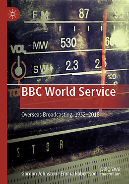 Kartonierter Einband BBC World Service von Emma Robertson, Gordon Johnston