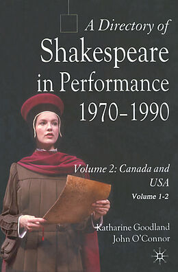 E-Book (pdf) A Directory of Shakespeare in Performance 1970-1990 von J. O'Connor, K. Goodland
