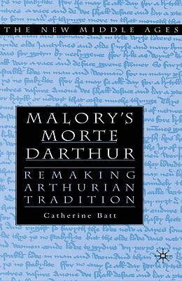 Couverture cartonnée Malory's Morte D'Arthur de C. Batt