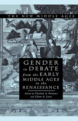 Couverture cartonnée Gender in Debate From the Early Middle Ages to the Renaissance de C. Fenster, Tovi Lees