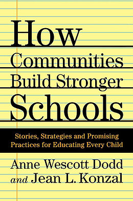 Kartonierter Einband How Communities Build Stronger Schools von J. Konzal, A. Dodd