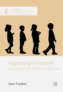 Couverture cartonnée Negotiating Childhoods de Sam Frankel