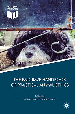 Kartonierter Einband The Palgrave Handbook of Practical Animal Ethics von 
