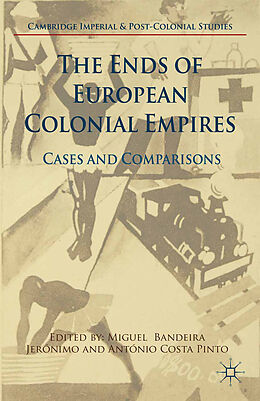Kartonierter Einband The Ends of European Colonial Empires von 