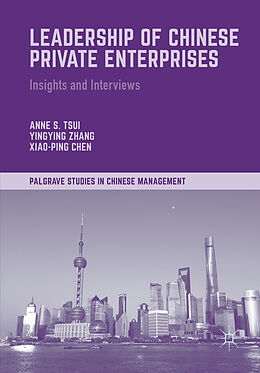 Couverture cartonnée Leadership of Chinese Private Enterprises de Anne S. Tsui, Xiao-Ping Chen, Yingying Zhang