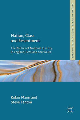 Kartonierter Einband Nation, Class and Resentment von Steve Fenton, Robin Mann
