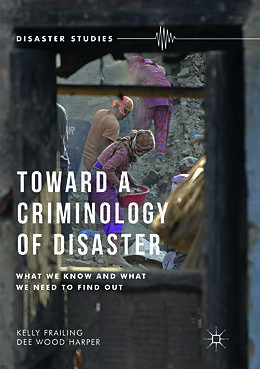 Kartonierter Einband Toward a Criminology of Disaster von Dee Wood Harper, Kelly Frailing