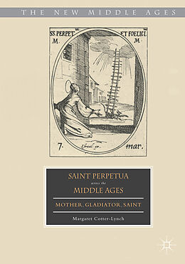 Couverture cartonnée Saint Perpetua across the Middle Ages de Margaret Cotter-Lynch