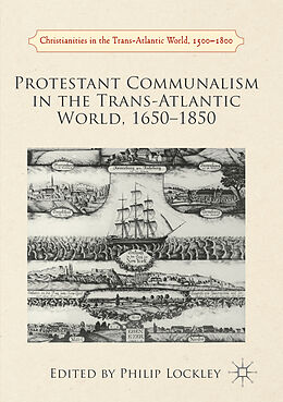Couverture cartonnée Protestant Communalism in the Trans-Atlantic World, 1650 1850 de 
