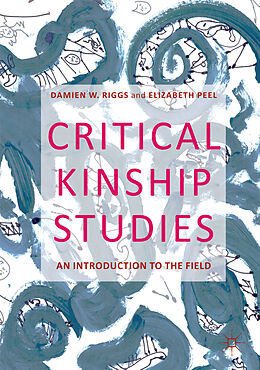 Couverture cartonnée Critical Kinship Studies de Elizabeth Peel, Damien W. Riggs