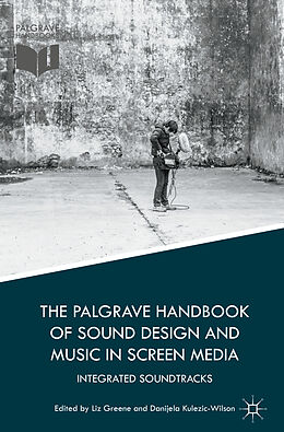 Couverture cartonnée The Palgrave Handbook of Sound Design and Music in Screen Media de 