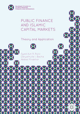 Couverture cartonnée Public Finance and Islamic Capital Markets de Syed Aun R. Rizvi, Abbas Mirakhor, Obiyathulla I. Bacha