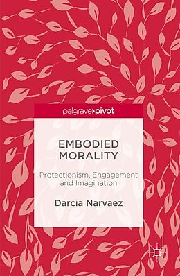 Kartonierter Einband Embodied Morality von Darcia Narvaez