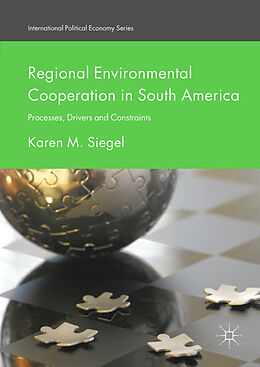Kartonierter Einband Regional Environmental Cooperation in South America von Karen M. Siegel