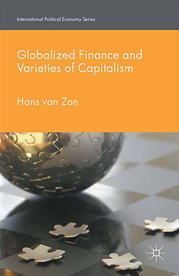 Kartonierter Einband Globalized Finance and Varieties of Capitalism von H van Zon, Kenneth A Loparo