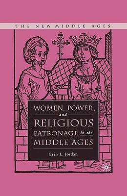 eBook (pdf) Women, Power, and Religious Patronage in the Middle Ages de E. Jordan