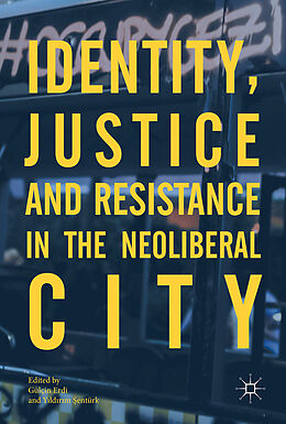 Couverture cartonnée Identity, Justice and Resistance in the Neoliberal City de 